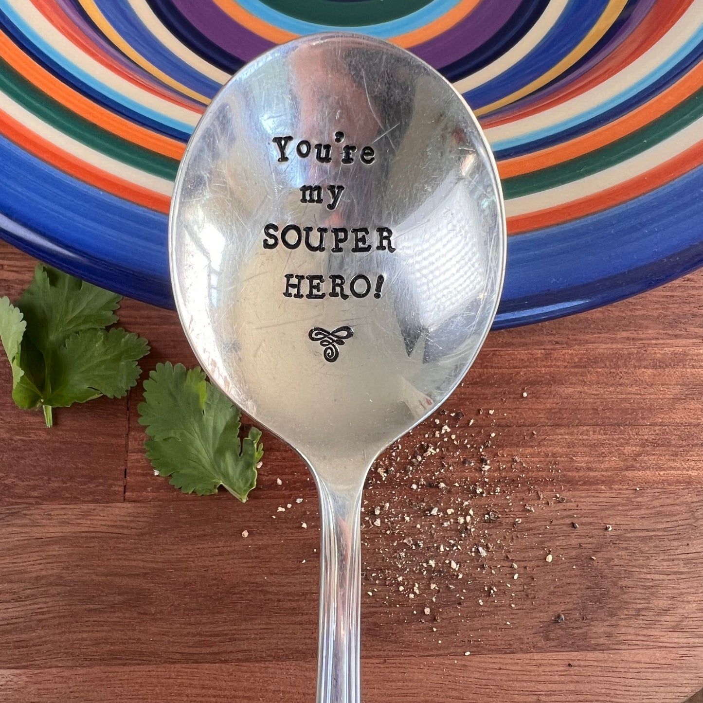 You're my SOUPER HERO!